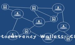 Title: A Comprehensive Guide to Cryptocurrency Wallets: Choo