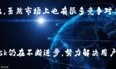 关于MetaMask是否将下架的问题，实际上并没有明确